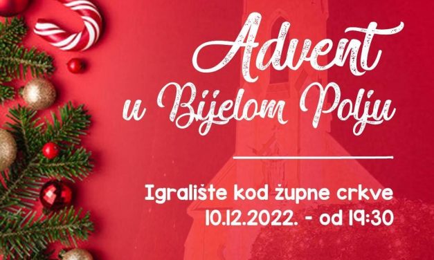 NAJAVA: “Advent u Bijelom Polju 2022.“